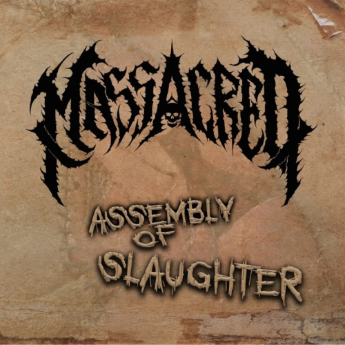 Massacred : Assembly of Slaughter